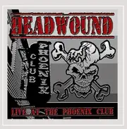 Live at the Phoenix Club - Headwound CD
