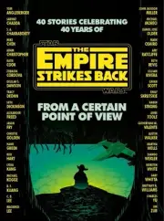 From a Certain Point of View: The Empire Strikes Back (Star Wars) by Seth Dickin