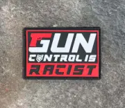Gun Control is Racist PVC Morale Patch