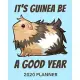 It’’s Guinea Be a Good Year 2020 Planner: Guinea Pig Pun 12 Month January to December Weekly & Monthly One Year Agenda Book - Modern Design - Cute Blue