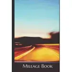 MILEAGE LOG BOOK FOR CAR: MILEAGE TRACKER ORGANIZER FOR RECORDING AUTOMOBILE MILEAGE - ROAD TRIP COVER