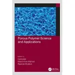 POROUS POLYMER SCIENCE AND APPLICATIONS