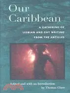 在飛比找三民網路書店優惠-Our Caribbean: A Gathering of 
