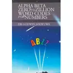 ALPHA BETA ZERO TO ZILLION WORD CODES FOR NUMBERS