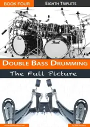 Double Bass Drumming - BOOK 4 - by Bill Kezelos