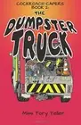 The Dumpster Truck NZ/UK/AU: Volume 2 (c*ckroach Capers).by Teller New<|