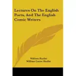 LECTURES ON THE ENGLISH POETS, AND THE ENGLISH COMIC WRITERS