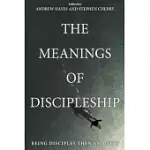 THE MEANINGS OF DISCIPLESHIP