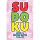 Sudoku Level 1: Super Easy! Vol. 26: Play 9x9 Grid Sudoku Super Easy Level Volume 1-40 Play Them All Become A Sudoku Expert On The Roa