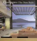 Cottages: The New Style by James Grayson Trulove: New