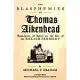 The Blasphemies of Thomas Aikenhead: Boundaries of Belief on the Eve of the Enlightenment