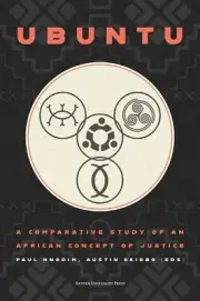 Ubuntu: A Comparative Study of an African Concept of Justice by Paul Nnodim Pape