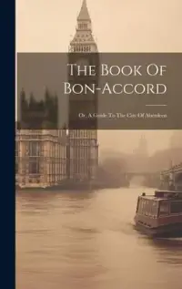 在飛比找博客來優惠-The Book Of Bon-accord: Or, A 