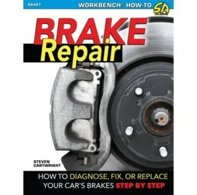 SA467 Brake Repair How to Diagnose, Fix, Replace Your Car's Brakes Step-By-Step