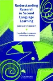 Understanding Research in Second Language Learning: A Teacher's Guide to Statist