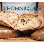 THE FUNDAMENTAL TECHNIQUES OF CLASSIC BREAD BAKING: THE FRENCH CULINARY INSTITUTE