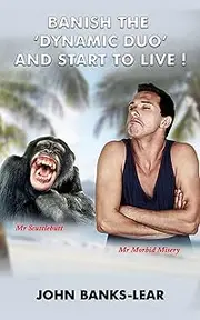 Banish the 'Dynamic Duo'...and start to LIVE!