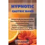 HYPNOTIC GASTRIC BAND: EXTREME WEIGHT LOSS HYPNOSIS TO SLIM DOWN NATURALLY, STOP SUGAR CRAVINGS AND STOP EMOTIONAL EATING. INCREASE MOTIVATIO