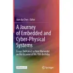 A JOURNEY OF EMBEDDED AND CYBER-PHYSICAL SYSTEMS: ESSAYS DEDICATED TO PETER MARWEDEL ON THE OCCASION OF HIS 70TH BIRTHDAY