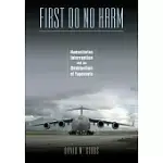 FIRST DO NO HARM: HUMANITARIAN INTERVENTION AND THE DESTRUCTION OF YUGOSLAVIA