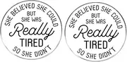 [ZENRUIMING] 2 Pcs She Believed She Could But She Was Really Tired So She Didn't Lapel Pins,Affectionate Care Round Button Pins,For Tired Mothers Wives Business Women Sisters, 3cm(1.2"), Metal, no gemstone