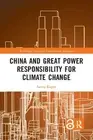 China and Great Power Responsibility for Climate Change by Sanna Kopra Paperback