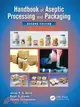 Handbook of Aseptic Processing and Packaging ─ Desktop Reference for Food Industry Practioners