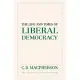 The Life and Times of Liberal Democracy