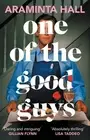 One of the Good Guys: The scorching psychological thriller everyone is talking a