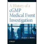 A HISTORY OF A CGMP MEDICAL EVENT INVESTIGATION