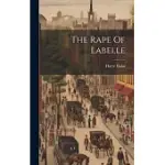 THE RAPE OF LABELLE