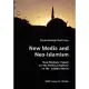 New Media and Neo-Islamism: New Media’s Impact on the Political Culture in the Islamic World