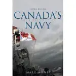 CANADA’S NAVY, 2ND EDITION: THE FIRST CENTURY