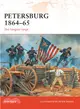 Petersburg 1864-65 ─ The Longest Siege