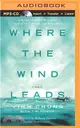 Where the Wind Leads ─ A Refugee Family's Miraculous Story of Loss, Rescue, and Redemption