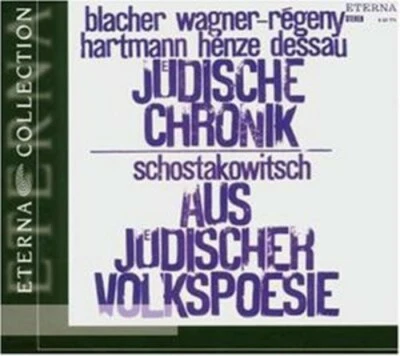HERBERT KEGEL BLACHER, WAGNER-RÉGENY, HARTMANN, HENZE, DESSAU: JÜDISCHE CHRONIK;