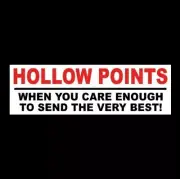"HOLLOW POINTS - WHEN YOU CARE ENOUGH TO SEND THE VERY BEST" gun rights STICKER