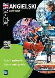 Język angielski zawodowy dla technika elektronika i technika mechatronika Zeszyt ćwiczeń