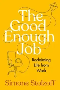 在飛比找博客來優惠-The Good Enough Job: Reclaimin
