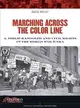 Marching Across the Color Line ─ A. Philip Randolph and Civil Rights in the World War II Era