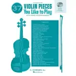37 VIOLIN PIECES YOU LIKE TO PLAY WITH PIANO ACCOMPANIMENT
