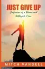 Just Give Up: Confessions of a Winner with Nothing to Prove by Mitch Vandell (En