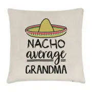 Nacho Average Grandma Cushion Cover Pillow Worlds Best Favourite Nan Awesome