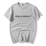 小丑希斯萊傑經典臺詞WHY SO SERIOUS 蝙蝠俠黑暗騎士短袖T恤寬鬆8.8