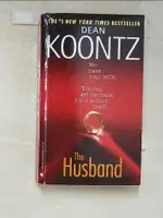 THE HUSBAND_DEAN KOONTZ.【T6／原文小說_PFY】書寶二手書