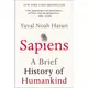 Sapiens: A Brief History of Humankind/人類大歷史: 從野獸到扮演上帝/Yuval Noah eslite誠品