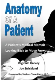 Anatomy of a Patient: A Patient's Memoir - Looking Back to Move Forward by Regin