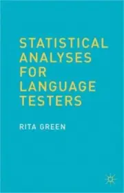 Statistical Analyses for Language Testers (Paperback or Softback)