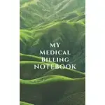 MY MEDICAL BILLING NOTEBOOK