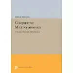 COOPERATIVE MICROECONOMICS: A GAME-THEORETIC INTRODUCTION